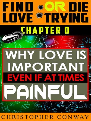 cover image of Why Love is Important, Even If at Times Painful